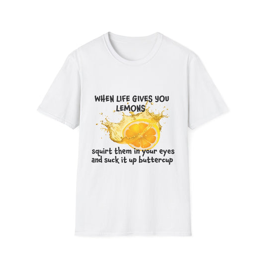 Playful Lemon Quote T-Shirt, Funny Gift Tee, Inspirational Humor Shirt, Casual Wear, Summer Vibes, Birthday Present