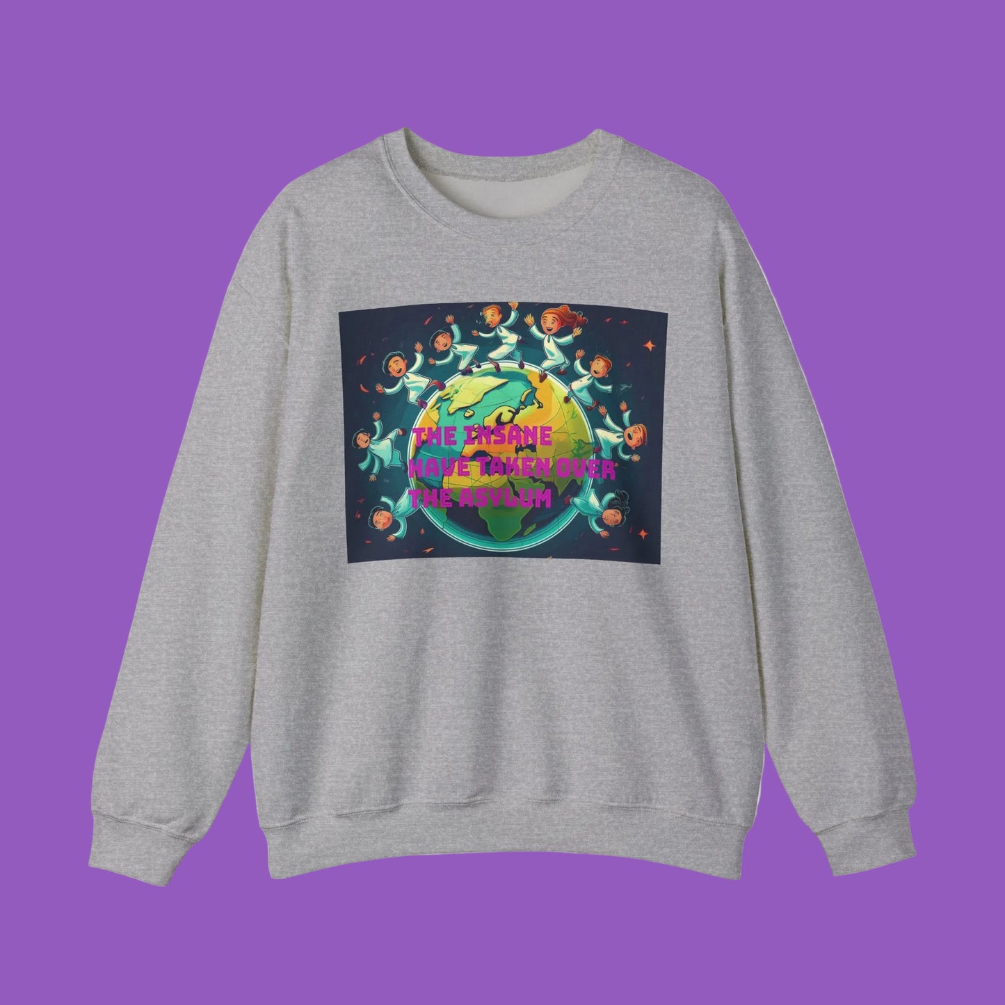 Sweatshirt - 'The Insane Have Taken Over the Asylum' Unisex Heavy Blend™ Crewneck