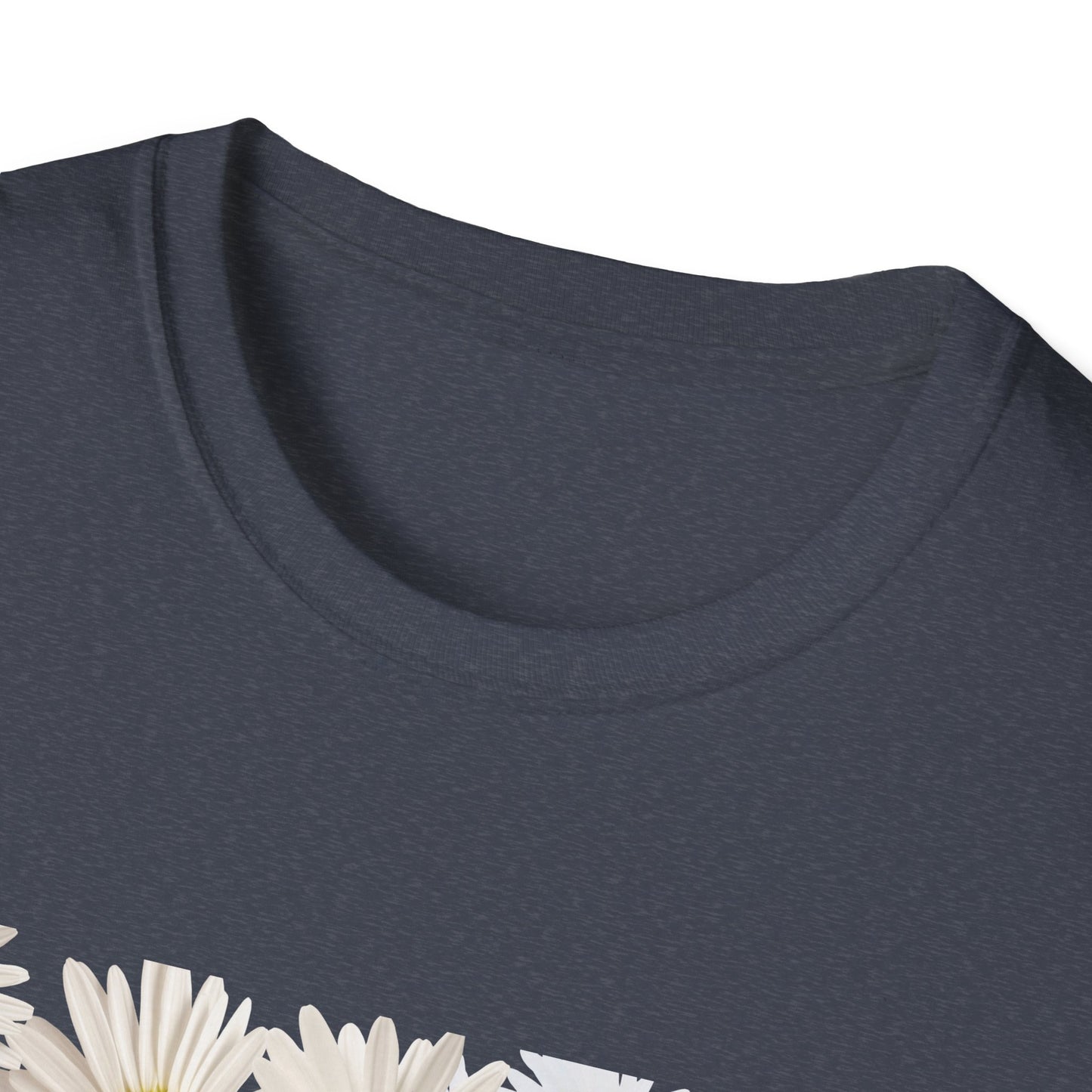Daises Unisex T-Shirt - You Didn't Wake Up Today to Just Be Average