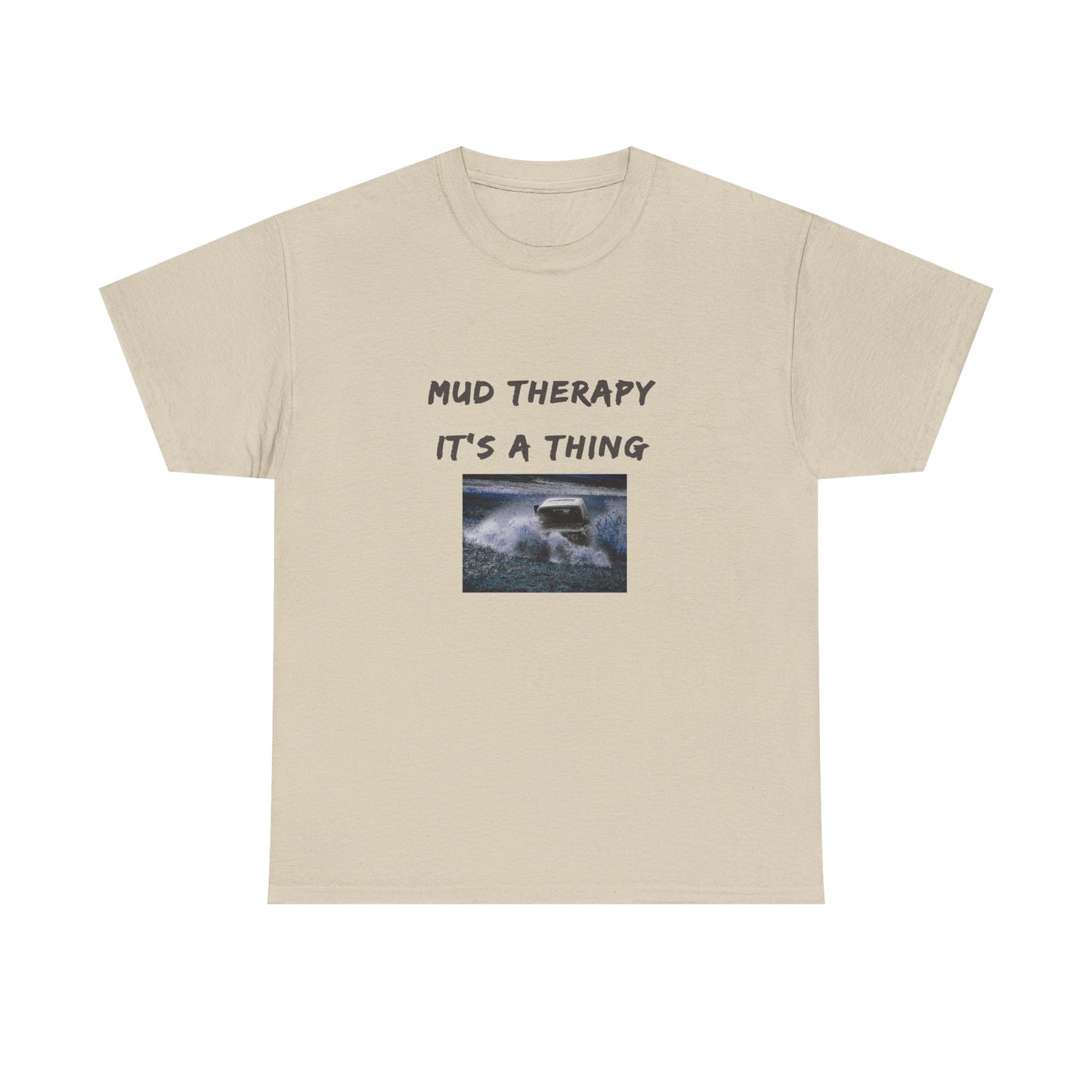 Mud Therapy 4 wheeling Unisex Heavy Cotton Tee - Perfect for Self-Care Days, Casual Outings, Gift for Friends, Summer Wear, Humor Apparel