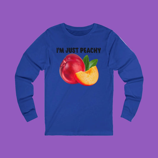 I’m Just Peachy Unisex Long Sleeve Tee, Casual Wear