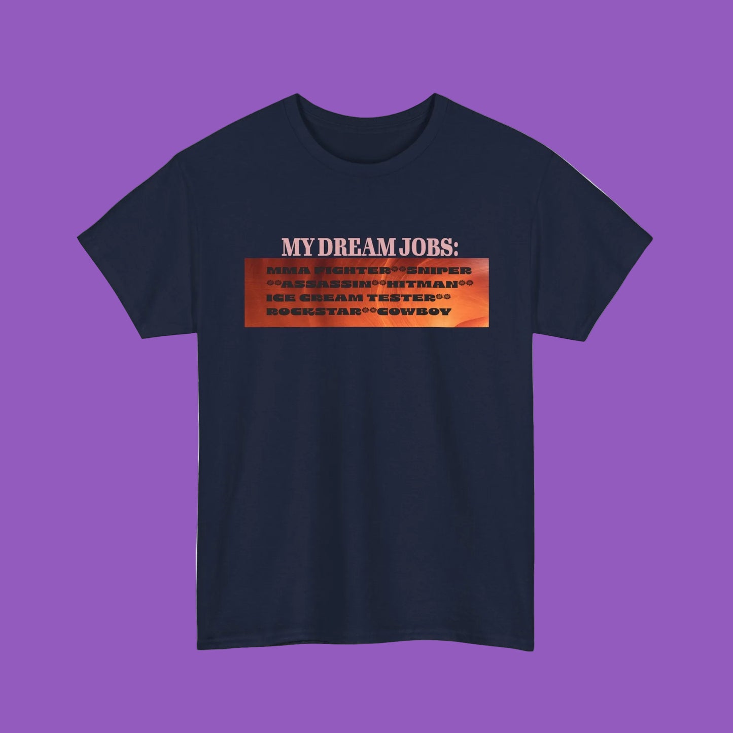 MY DREAM JOB Unisex Heavy Cotton Tee