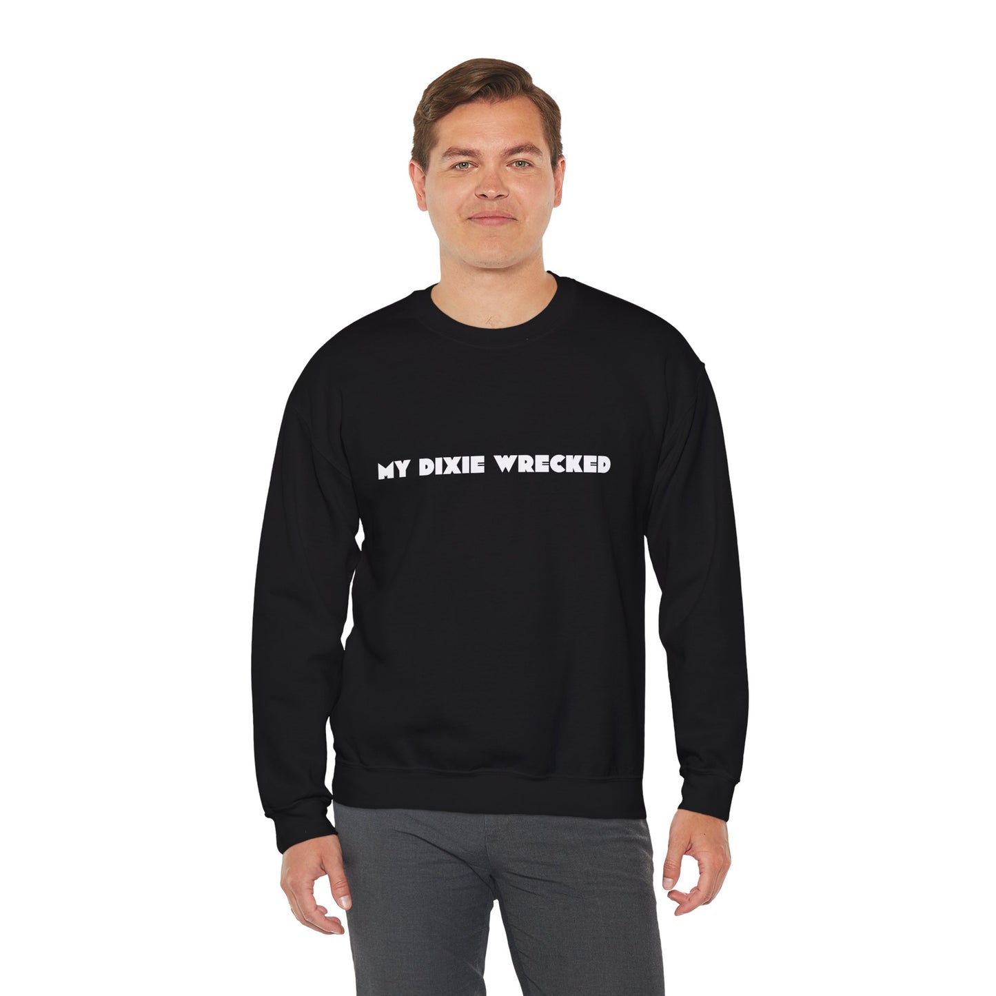 Crewneck Sweatshirt - “My Dixie Wrecked” Retro Text Pullover