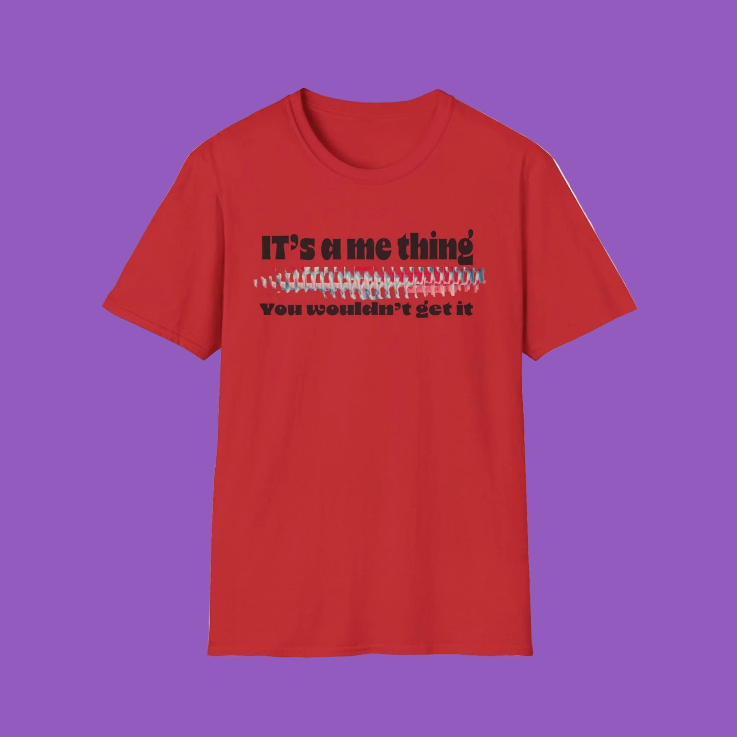 Funny It’s A Me Thing Unisex Softstyle T-Shirt