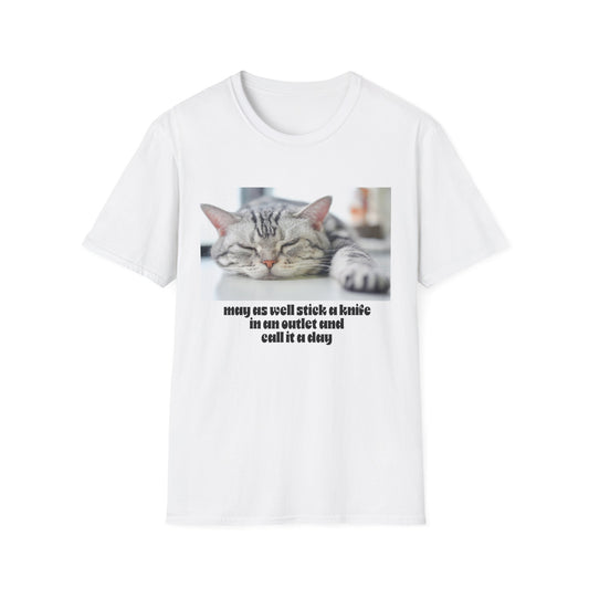 Funny Cat Quote T-Shirt, Unisex Tee, Cat Lover Gift, Sarcastic Humor Shirt, Casual Wear, Gift for Pet Owners