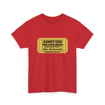 Halloween humor  Festival Event Unisex Tee - Admit One Ticket Design, Comfy T-Shirt for Concerts, Casual Wear, Gift Idea, Party Essentials