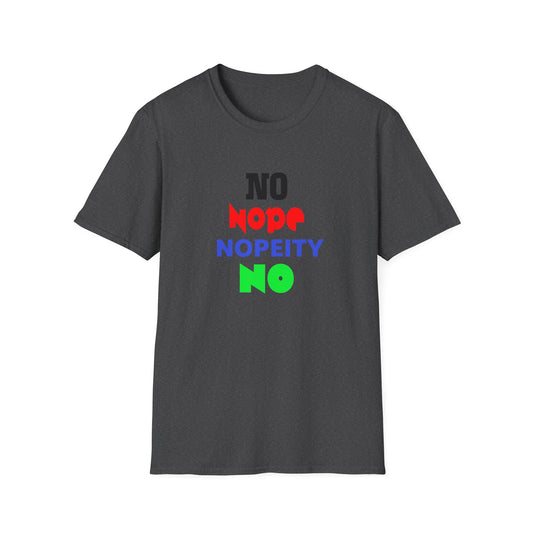 Nopeity Unisex Softstyle T-Shirt, Funny Tee, Gift for Friends, Casual Wear, Birthday Present, Humor Apparel
