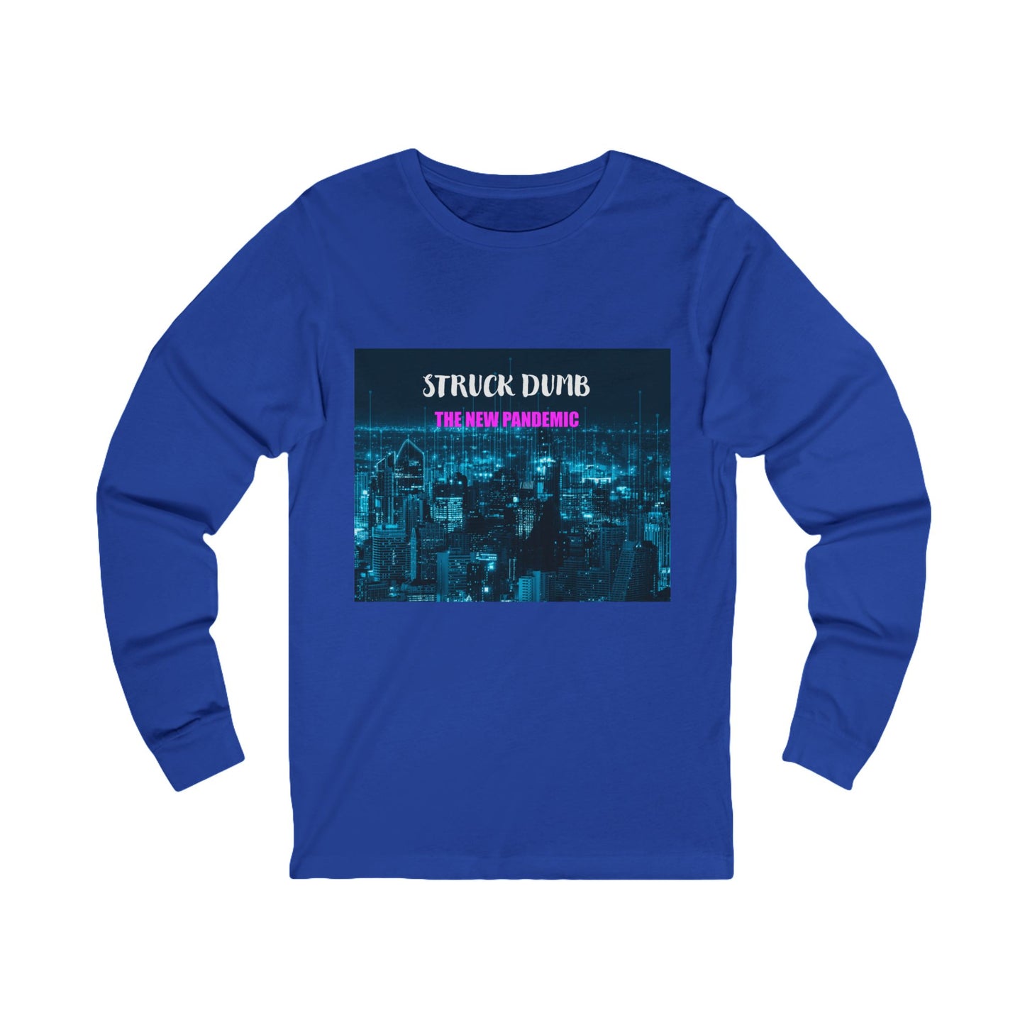 Struck Dumb The New Pandemic Unisex Long Sleeve Graphic Tee, Perfect for Gifting, Music Lovers, Concerts, Everyday Wear, Unique Style