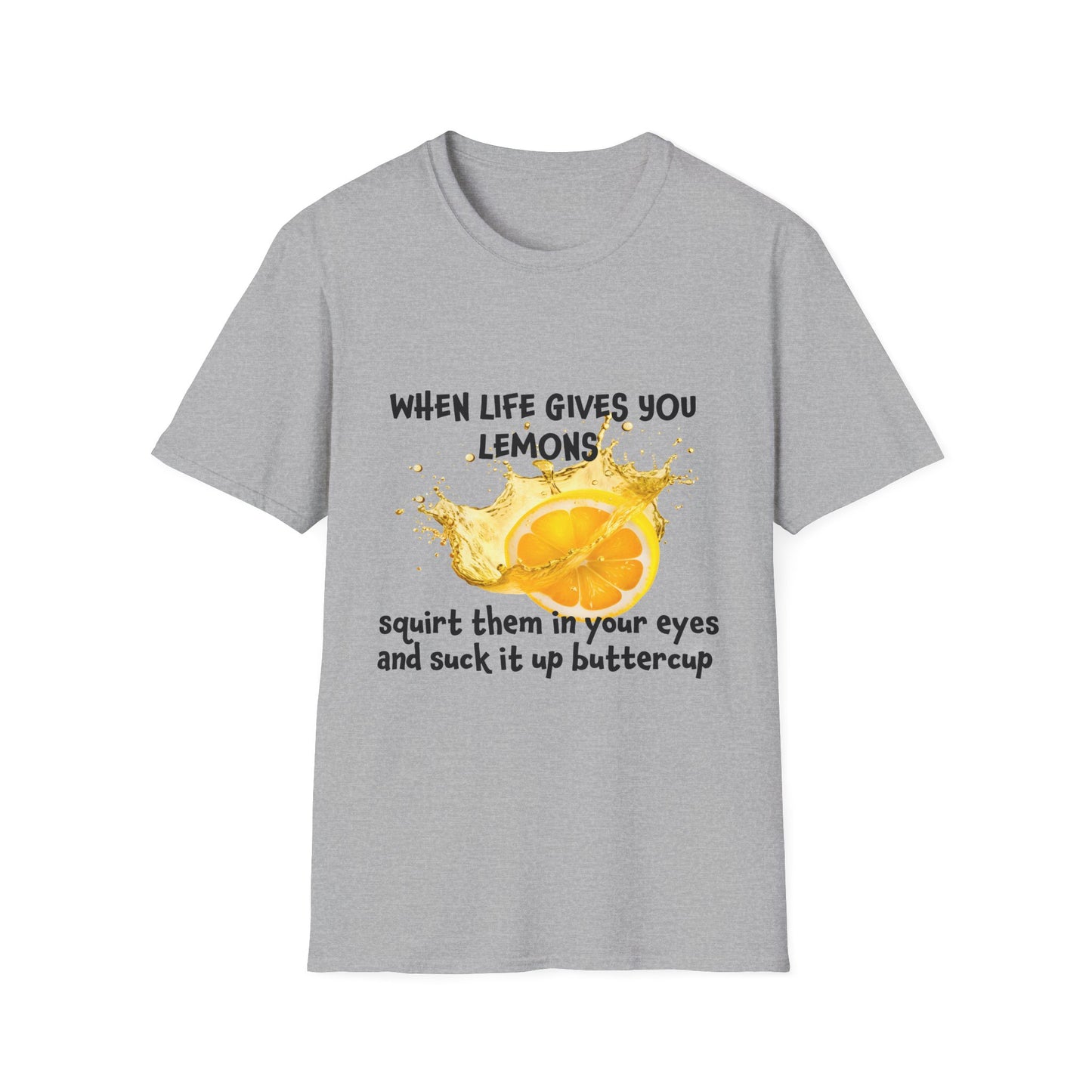 Playful Lemon Quote T-Shirt, Funny Gift Tee, Inspirational Humor Shirt, Casual Wear, Summer Vibes, Birthday Present