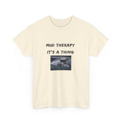 Mud Therapy 4 wheeling Unisex Heavy Cotton Tee - Perfect for Self-Care Days, Casual Outings, Gift for Friends, Summer Wear, Humor Apparel