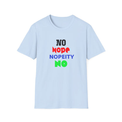 Nopeity Unisex Softstyle T-Shirt, Funny Tee, Gift for Friends, Casual Wear, Birthday Present, Humor Apparel