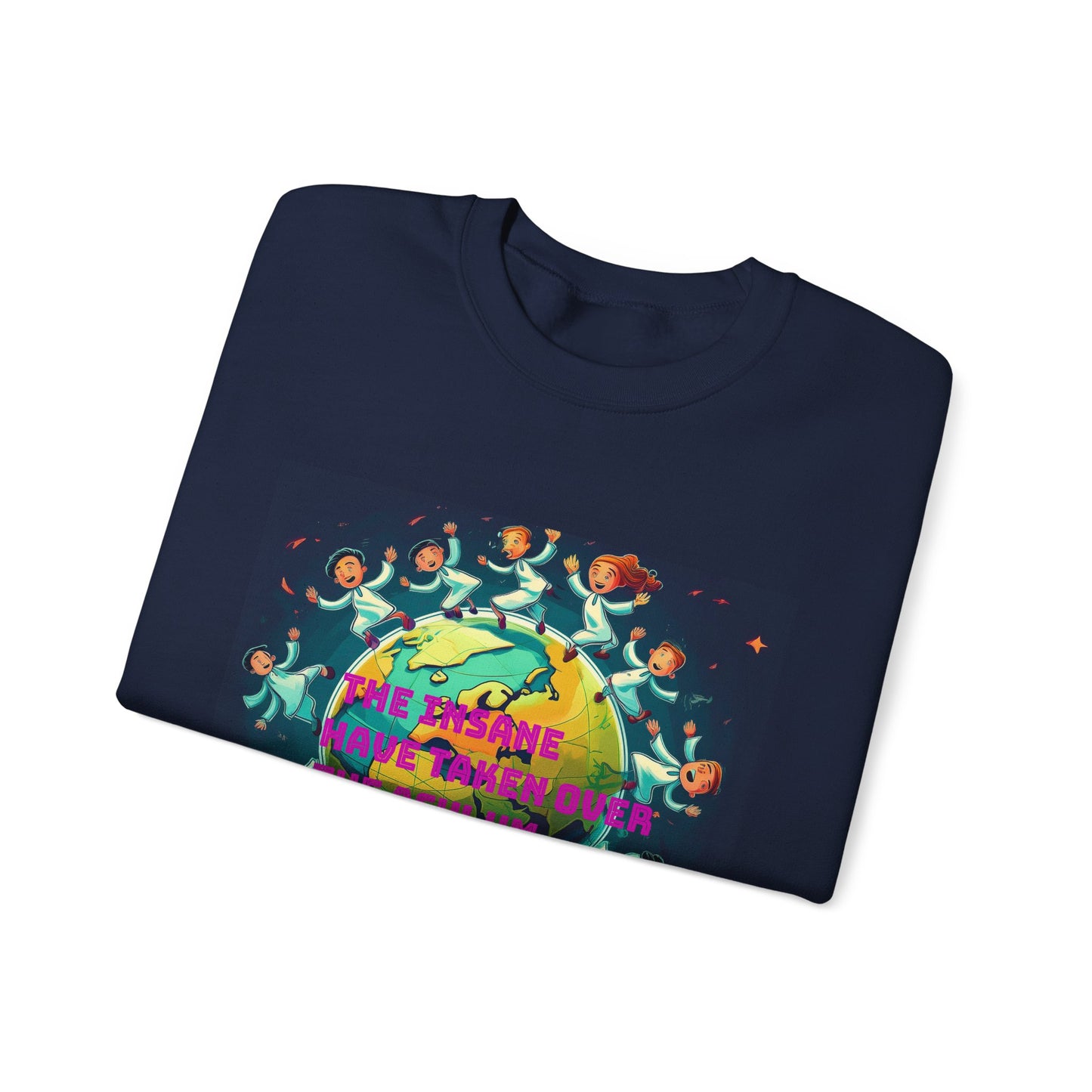 Sweatshirt - 'The Insane Have Taken Over the Asylum' Unisex Heavy Blend™ Crewneck