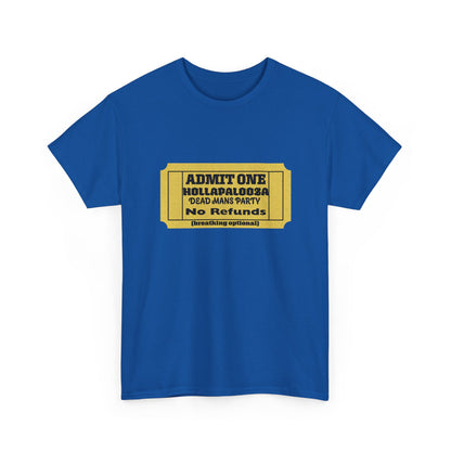 Halloween humor  Festival Event Unisex Tee - Admit One Ticket Design, Comfy T-Shirt for Concerts, Casual Wear, Gift Idea, Party Essentials