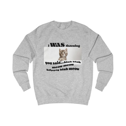 Funny Cat says Blah Sweatshirt, Cat Lover Gift, Cute Pet Apparel, Cozy Unisex Sweater, Humor for Cat Owners, Gift for Animal Lovers