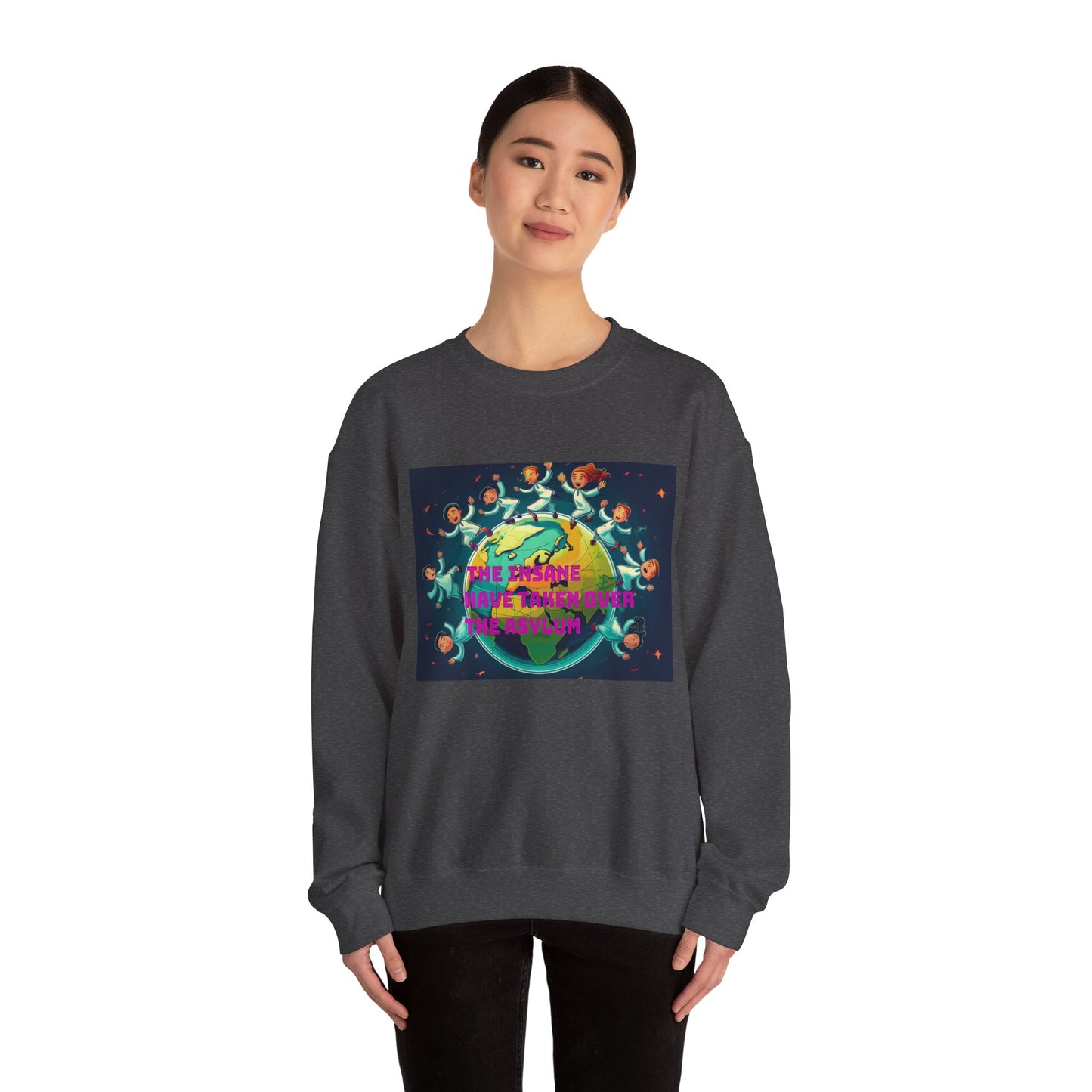 Sweatshirt - 'The Insane Have Taken Over the Asylum' Unisex Heavy Blend™ Crewneck