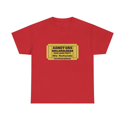 Halloween humor  Festival Event Unisex Tee - Admit One Ticket Design, Comfy T-Shirt for Concerts, Casual Wear, Gift Idea, Party Essentials