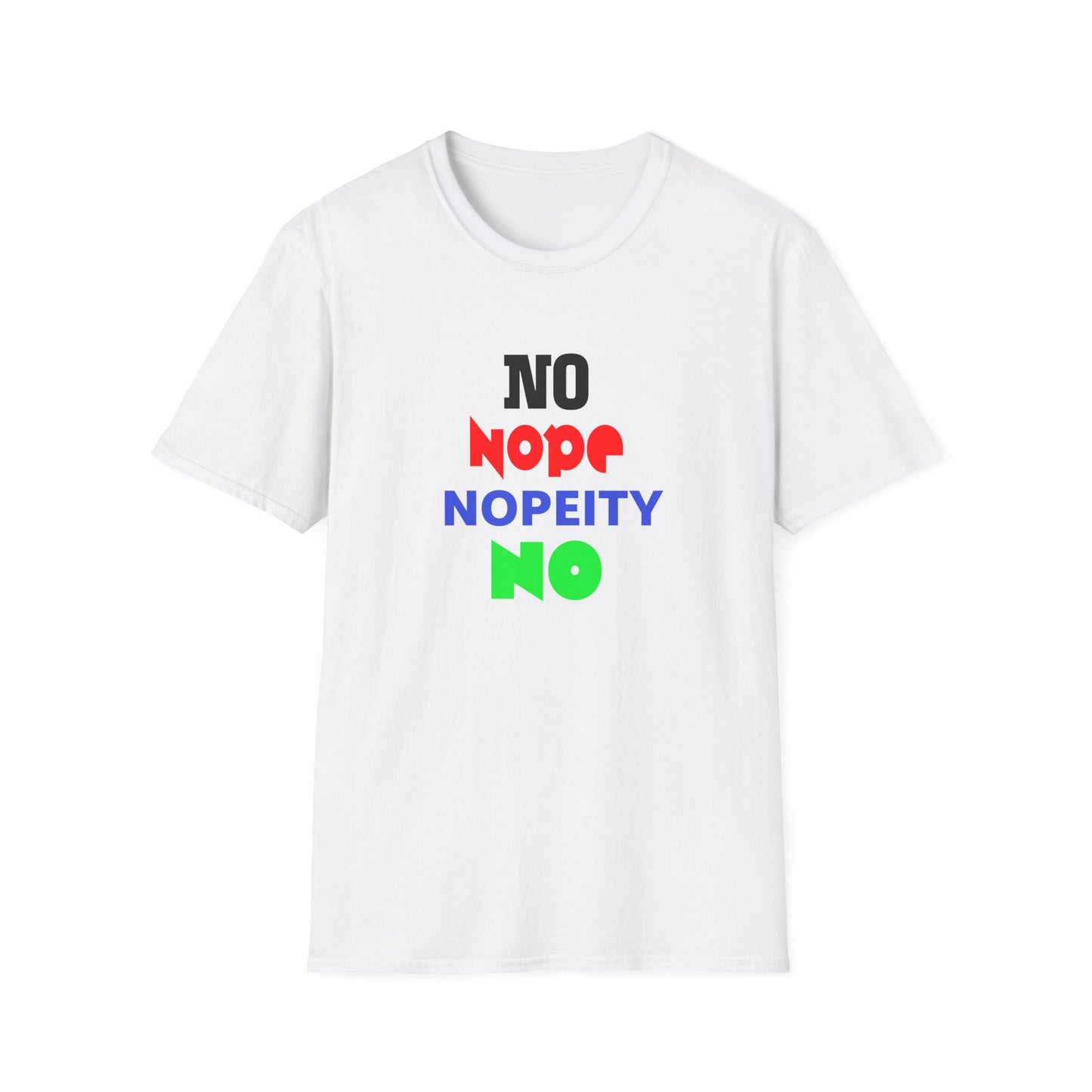 Nopeity Unisex Softstyle T-Shirt, Funny Tee, Gift for Friends, Casual Wear, Birthday Present, Humor Apparel