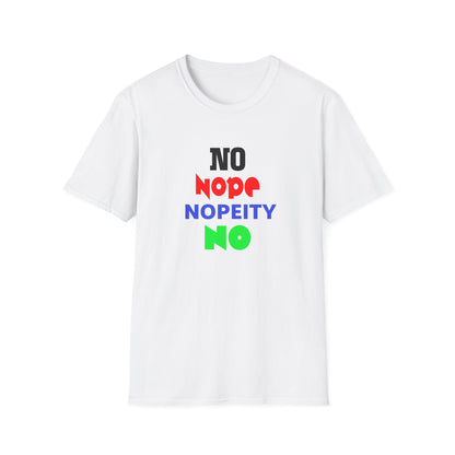 Nopeity Unisex Softstyle T-Shirt, Funny Tee, Gift for Friends, Casual Wear, Birthday Present, Humor Apparel