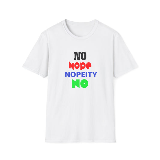 Nopeity Unisex Softstyle T-Shirt, Funny Tee, Gift for Friends, Casual Wear, Birthday Present, Humor Apparel