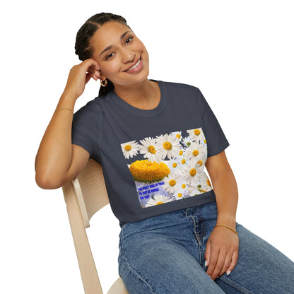 Daises Unisex T-Shirt - You Didn't Wake Up Today to Just Be Average