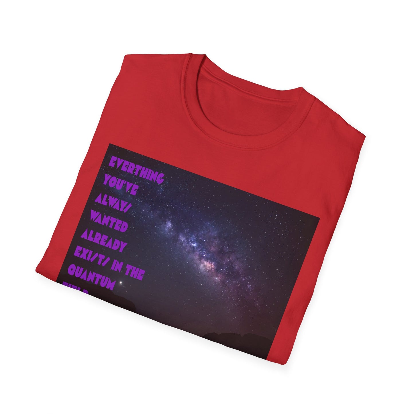 Quantum Field Galaxy-Themed Unisex T-Shirt - Cosmic Vibes, Inspirational Quote Tee, Gift for Space Lovers, Casual Wear, Unique Graphic T-Shirt