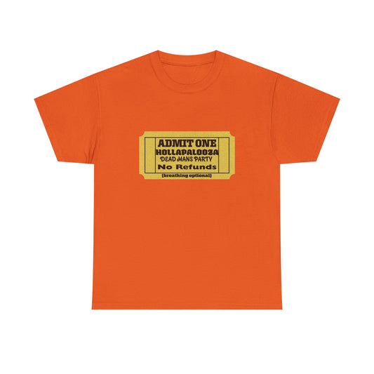 Halloween humor  Festival Event Unisex Tee - Admit One Ticket Design, Comfy T-Shirt for Concerts, Casual Wear, Gift Idea, Party Essentials