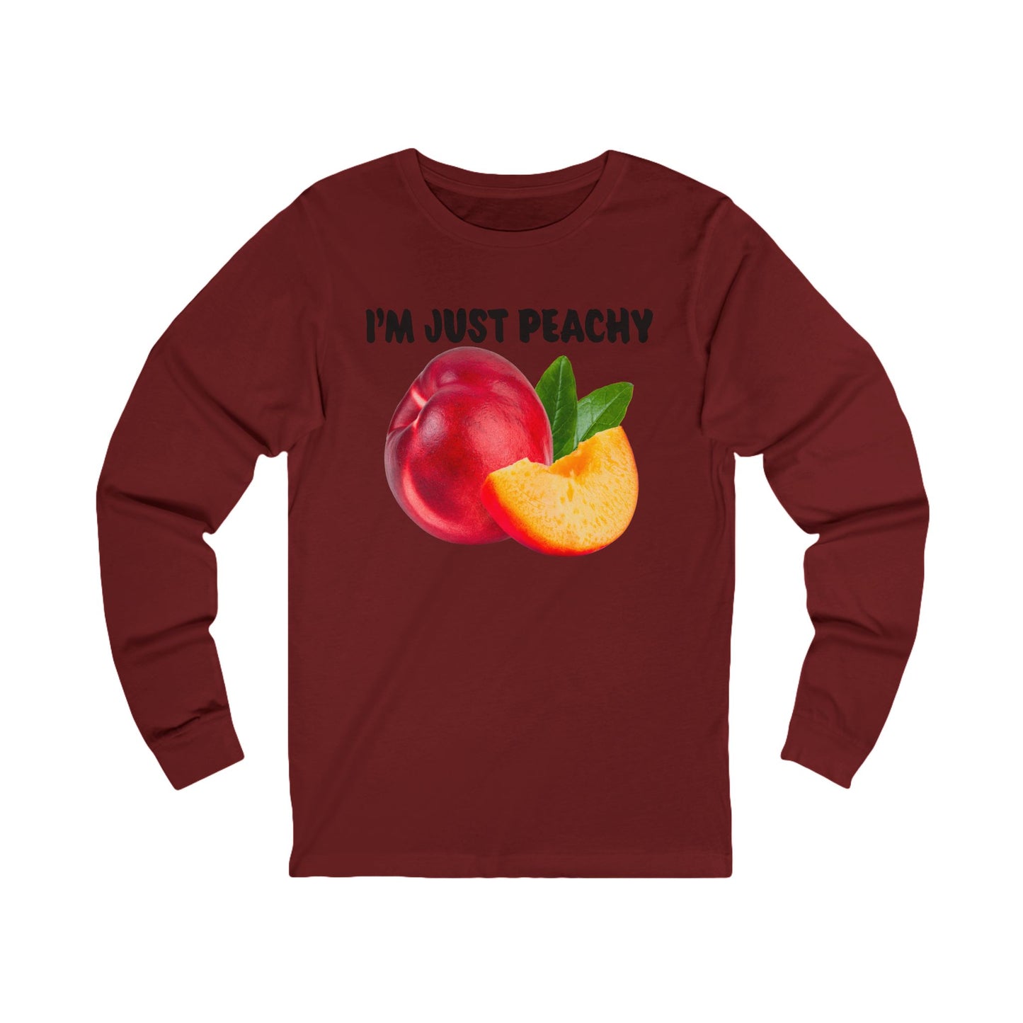 I’m Just Peachy Unisex Long Sleeve Tee, Casual Wear, Fun Gift, Summer Vibes, Quirky Graphic Tee, Vegan Friendly Clothing
