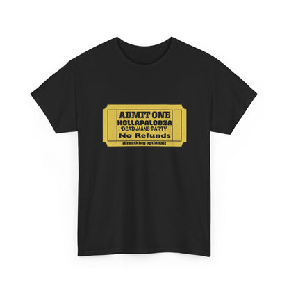 Halloween humor  Festival Event Unisex Tee - Admit One Ticket Design, Comfy T-Shirt for Concerts, Casual Wear, Gift Idea, Party Essentials
