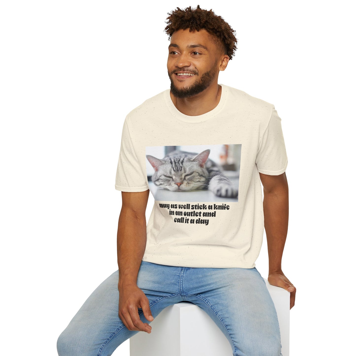 Funny Cat Quote T-Shirt, Unisex Tee, Cat Lover Gift, Sarcastic Humor Shirt, Casual Wear, Gift for Pet Owners