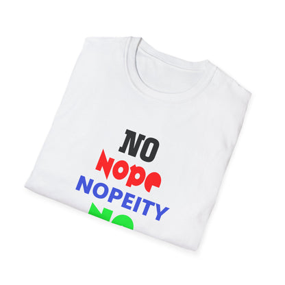 Nopeity Unisex Softstyle T-Shirt, Funny Tee, Gift for Friends, Casual Wear, Birthday Present, Humor Apparel