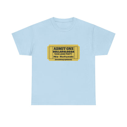 Halloween humor  Festival Event Unisex Tee - Admit One Ticket Design, Comfy T-Shirt for Concerts, Casual Wear, Gift Idea, Party Essentials