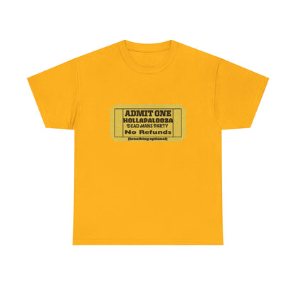 Halloween humor  Festival Event Unisex Tee - Admit One Ticket Design, Comfy T-Shirt for Concerts, Casual Wear, Gift Idea, Party Essentials