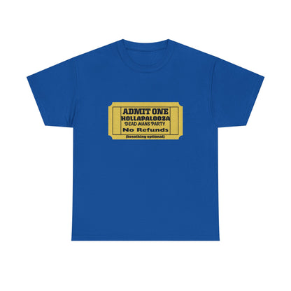 Halloween humor  Festival Event Unisex Tee - Admit One Ticket Design, Comfy T-Shirt for Concerts, Casual Wear, Gift Idea, Party Essentials