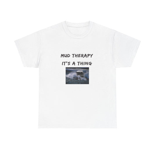 Mud Therapy 4 wheeling Unisex Heavy Cotton Tee - Perfect for Self-Care Days, Casual Outings, Gift for Friends, Summer Wear, Humor Apparel