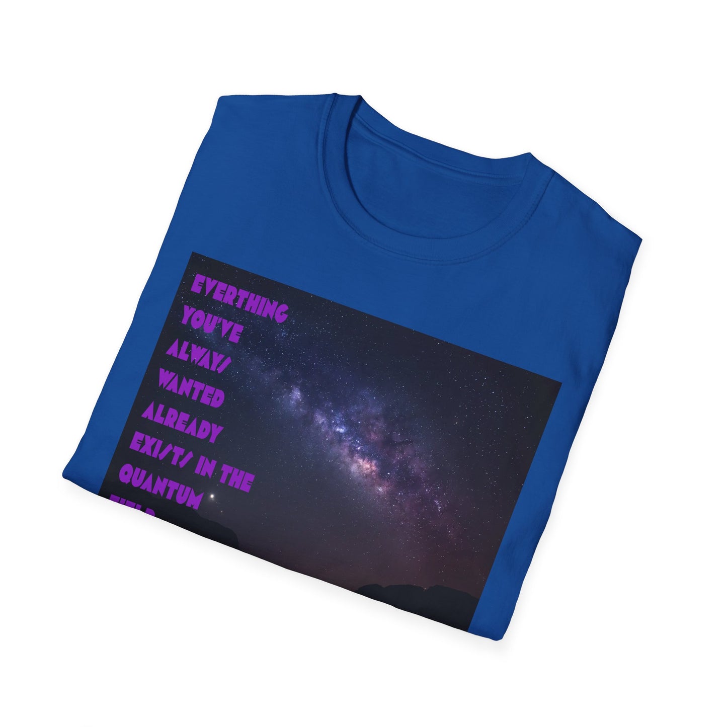 Quantum Field Galaxy-Themed Unisex T-Shirt - Cosmic Vibes, Inspirational Quote Tee, Gift for Space Lovers, Casual Wear, Unique Graphic T-Shirt