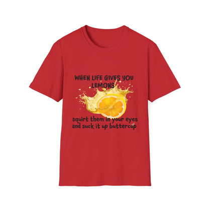 Playful Lemon Quote T-Shirt, Funny Gift Tee, Inspirational Humor Shirt, Casual Wear, Summer Vibes, Birthday Present