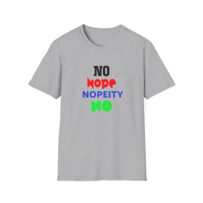 Nopeity Unisex Softstyle T-Shirt, Funny Tee, Gift for Friends, Casual Wear, Birthday Present, Humor Apparel