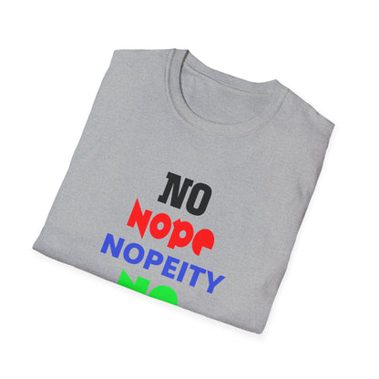 Nopeity Unisex Softstyle T-Shirt, Funny Tee, Gift for Friends, Casual Wear, Birthday Present, Humor Apparel