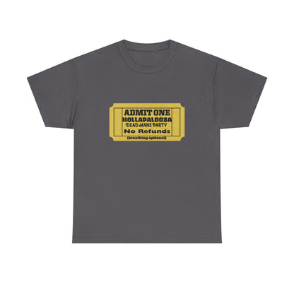 Halloween humor  Festival Event Unisex Tee - Admit One Ticket Design, Comfy T-Shirt for Concerts, Casual Wear, Gift Idea, Party Essentials