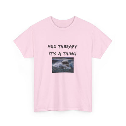 Mud Therapy 4 wheeling Unisex Heavy Cotton Tee - Perfect for Self-Care Days, Casual Outings, Gift for Friends, Summer Wear, Humor Apparel