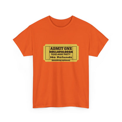 Halloween humor  Festival Event Unisex Tee - Admit One Ticket Design, Comfy T-Shirt for Concerts, Casual Wear, Gift Idea, Party Essentials