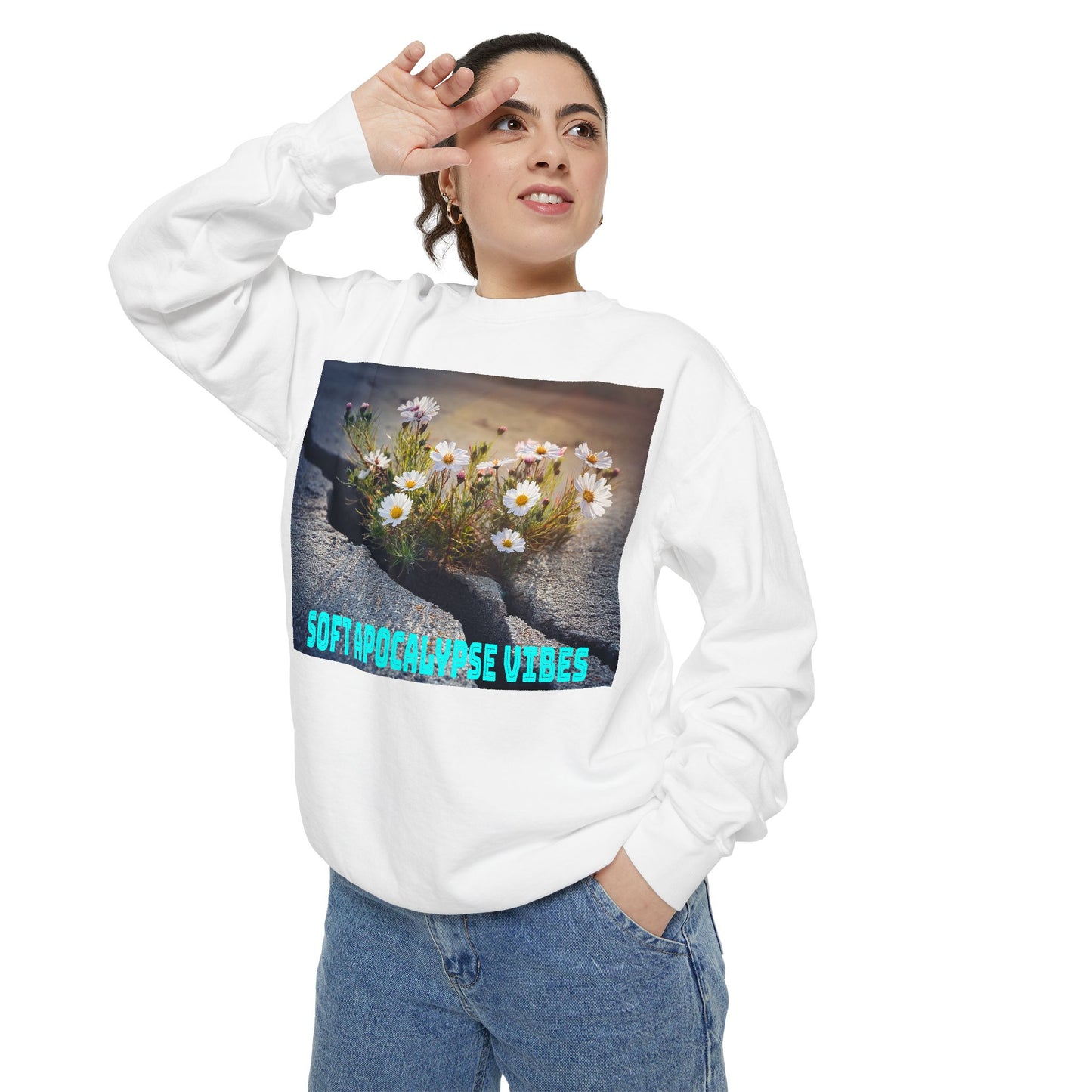 Garment-Dyed Sweatshirt Soft Apocalypse Vibes Flowers