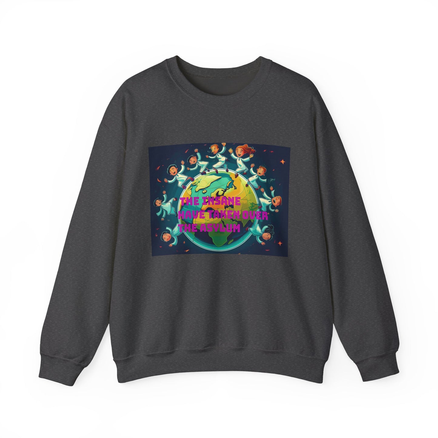 Sweatshirt - 'The Insane Have Taken Over the Asylum' Unisex Heavy Blend™ Crewneck
