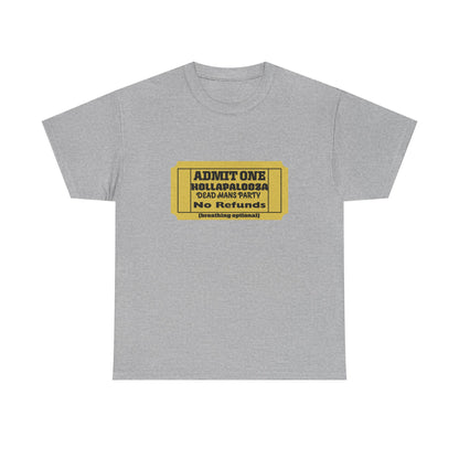 Halloween humor  Festival Event Unisex Tee - Admit One Ticket Design, Comfy T-Shirt for Concerts, Casual Wear, Gift Idea, Party Essentials
