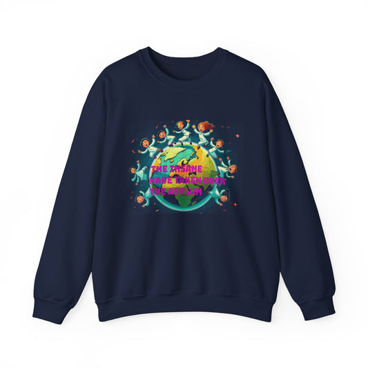 Sweatshirt - 'The Insane Have Taken Over the Asylum' Unisex Heavy Blend™ Crewneck
