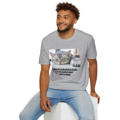 Funny Cat Quote T-Shirt, Unisex Tee, Cat Lover Gift, Sarcastic Humor Shirt, Casual Wear, Gift for Pet Owners