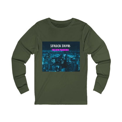 Struck Dumb The New Pandemic Unisex Long Sleeve Graphic Tee, Perfect for Gifting, Music Lovers, Concerts, Everyday Wear, Unique Style
