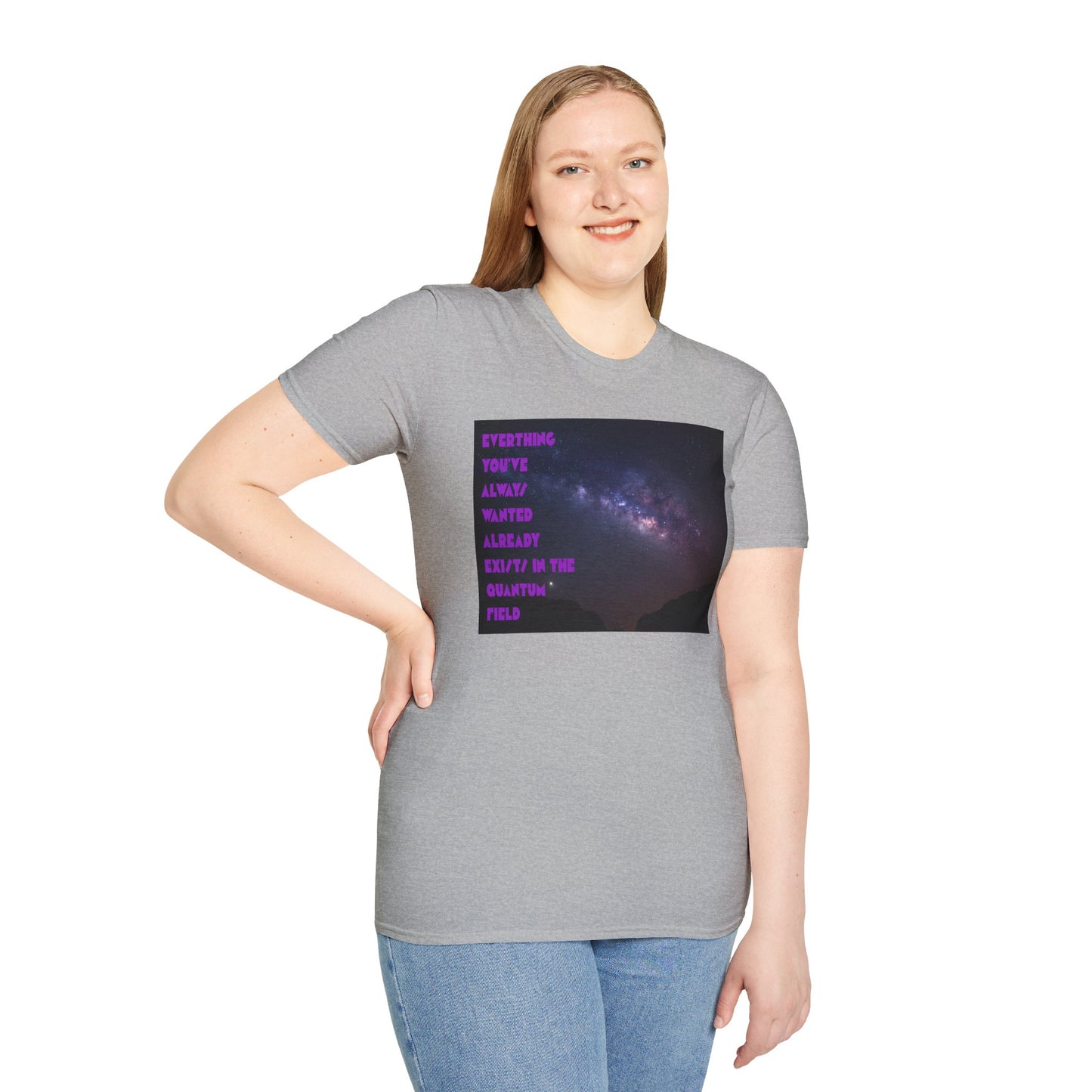 Quantum Field Galaxy-Themed Unisex T-Shirt - Cosmic Vibes, Inspirational Quote Tee, Gift for Space Lovers, Casual Wear, Unique Graphic T-Shirt