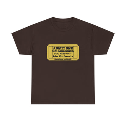 Halloween humor  Festival Event Unisex Tee - Admit One Ticket Design, Comfy T-Shirt for Concerts, Casual Wear, Gift Idea, Party Essentials