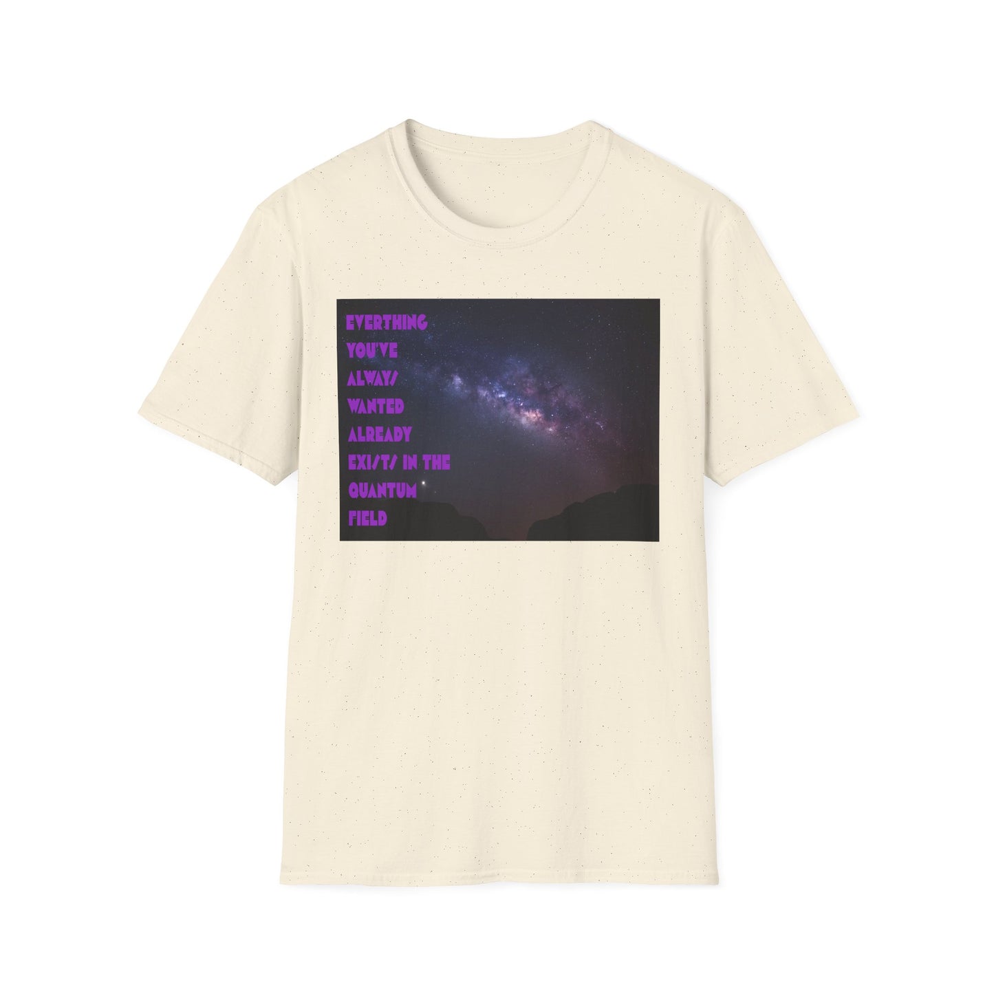 Quantum Field Galaxy-Themed Unisex T-Shirt - Cosmic Vibes, Inspirational Quote Tee, Gift for Space Lovers, Casual Wear, Unique Graphic T-Shirt